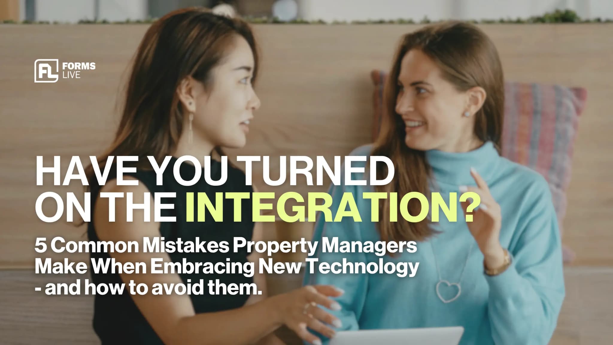 5 Common Mistakes Property Managers Make When Embracing New Technology - And How to Avoid Them.