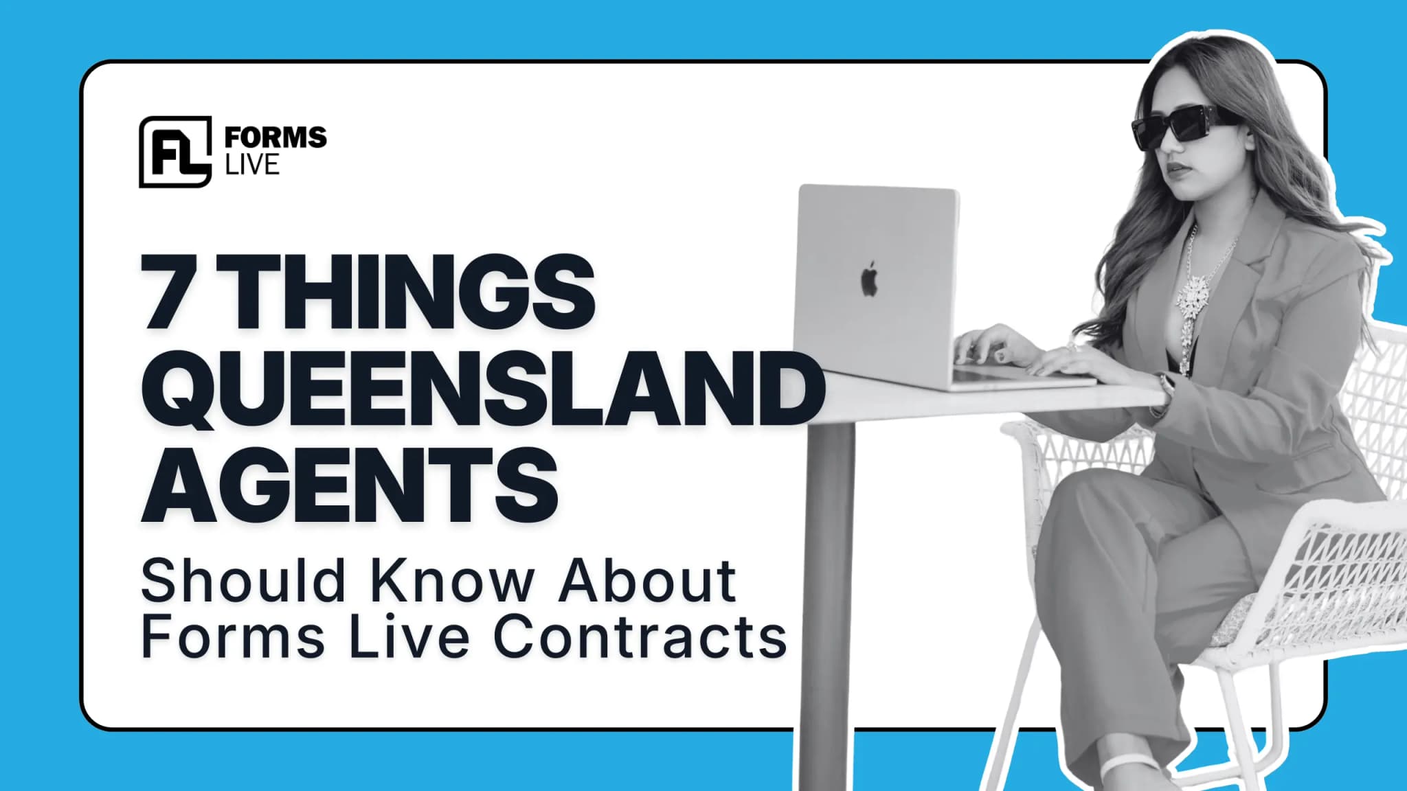 7 Things Queensland Agents Should Know About the New Forms Live Contracts