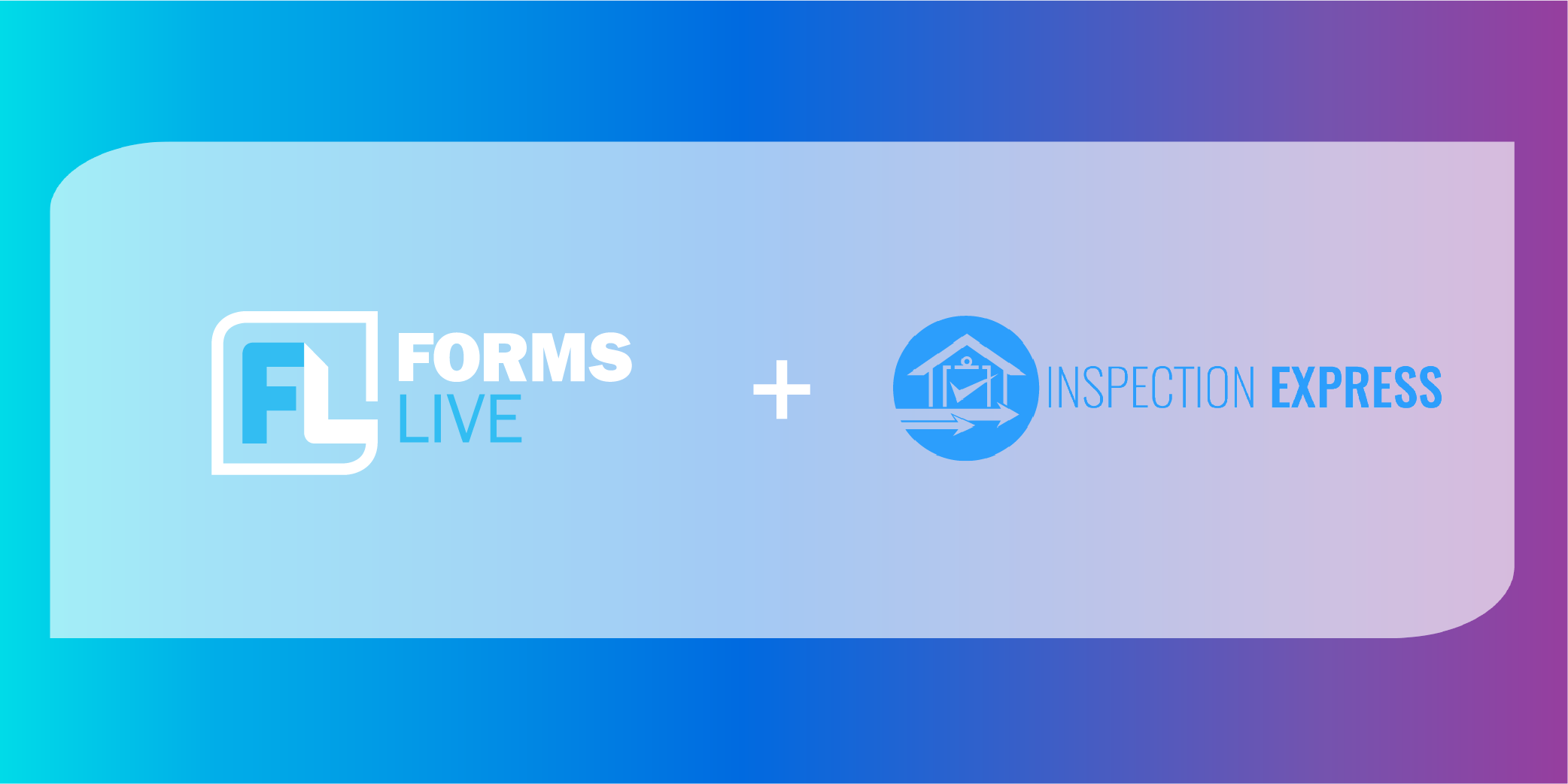 Save more time using Forms Live’s integration with Inspection Express